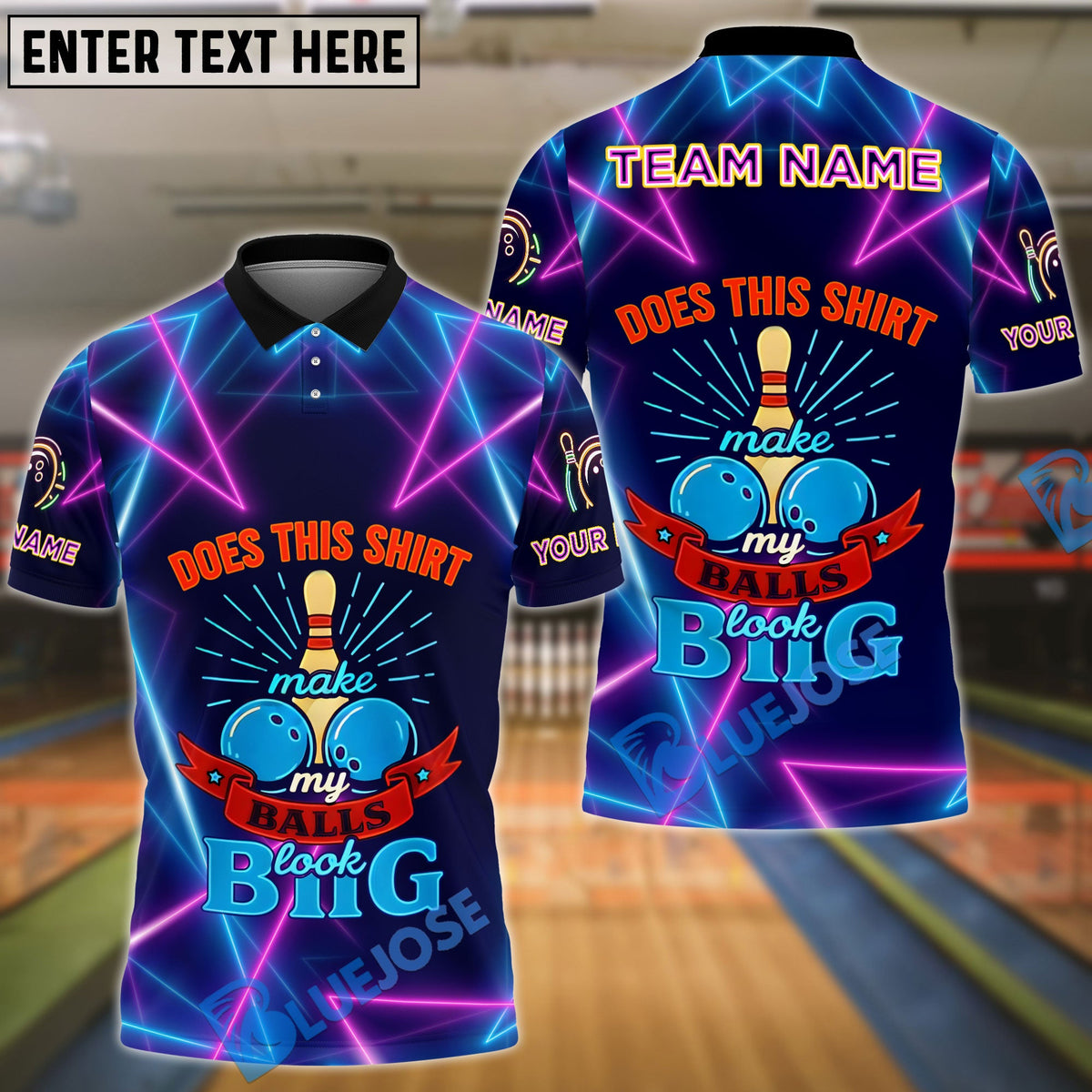 BlueJose Bowling Does This Shirt Make My Balls Look Big Customized Name, Team Name 3D Shirt