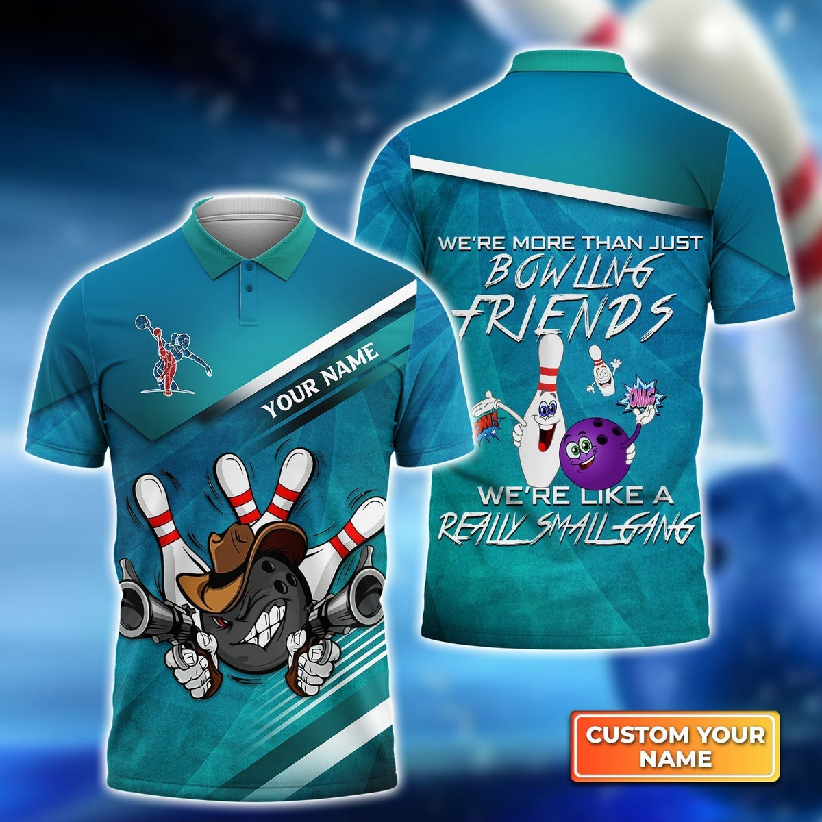 BlueJose Bowling Friends We're Like A SmallGang Customized Name All Over Printed Shirt